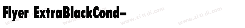 Flyer ExtraBlackCond字体转换